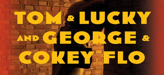 November 9 Quot Tom Amp Lucky And George Amp Cokey Flo Quot Book