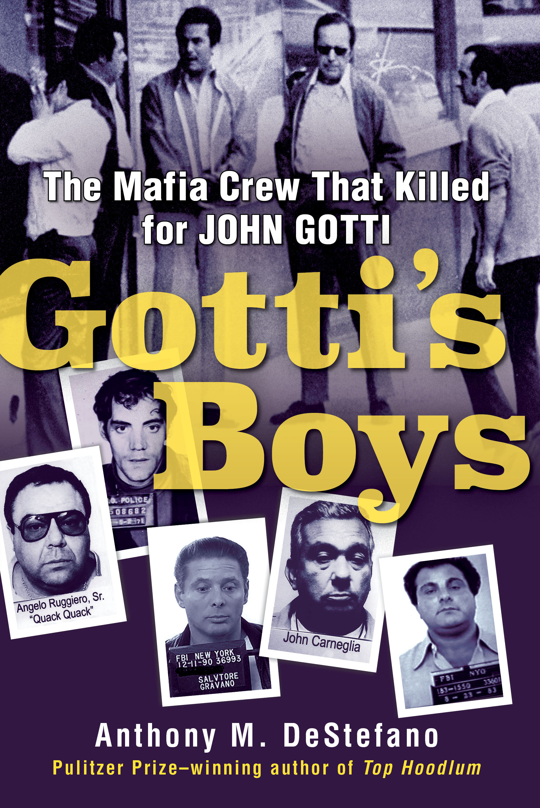 Gottis Boys The Men Behind The Fast Rise And Inevitable Fall Of John