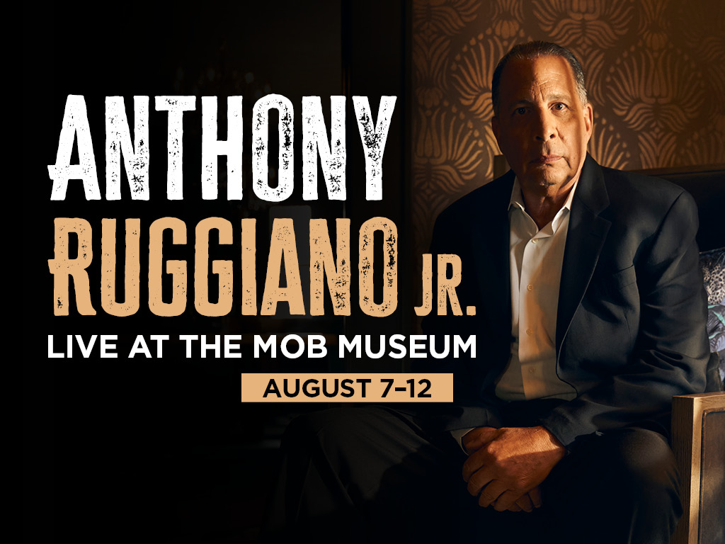 Anthony Ruggiano Jr. Live at The Mob Museum​ - The Mob Museum