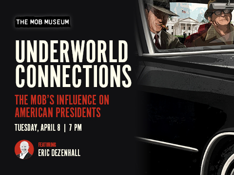 Underworld Connections: The Mob’s Influence on American Presidents | April 8, 2025