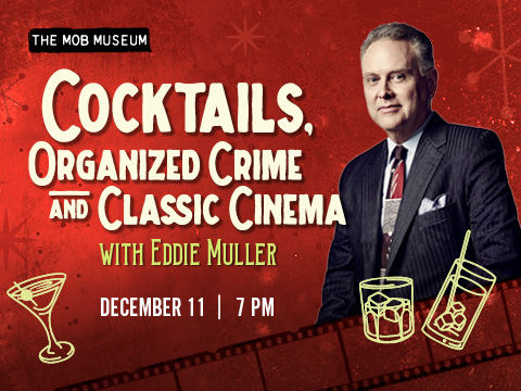 ​​​​Cocktails, Organized Crime and Classic Cinema with Eddie Muller ​ | December 11, 2025