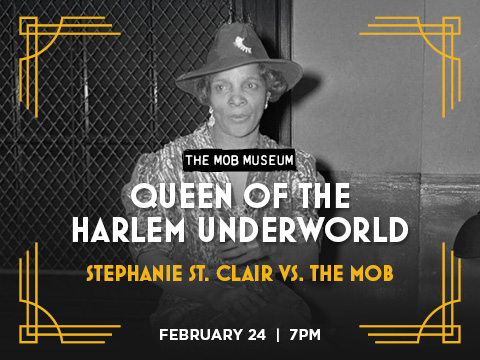 ​​Queen of the Harlem Underworld: Stephanie St. Clair vs. the Mob​ | February 24 2026