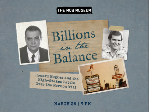 Billions in the Balance: Howard Hughes and the High-Stakes Battle Over the Mormon Will ​ | March 26, 2026