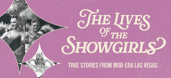 ​​For more than 50 years, the showgirl was an iconic symbol of Las Vegas. Extravagant stage productions featuring showgirls arrived on the Strip in the late 1950s, overshadowing...