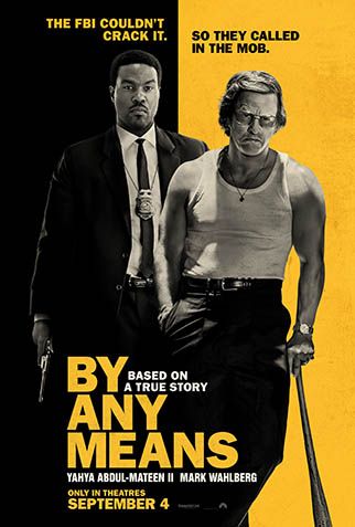 By Any Means premieres in theaters on September 4 later this year. Paramount Pictures