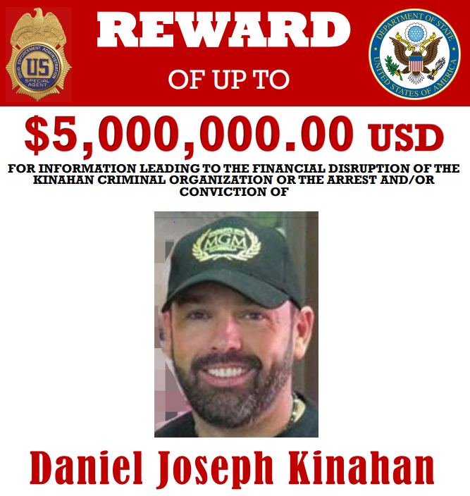 The U.S. State Department offered a $5 million dollar reward for information leading to Kinahan’s arrest or conviction. U.S. State Department
