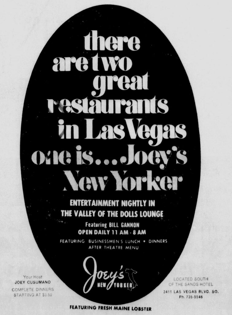 Cusumano opened his restaurant, Joey’s New Yorker, in 1970, just south of the Sands Hotel. Las Vegas Sun